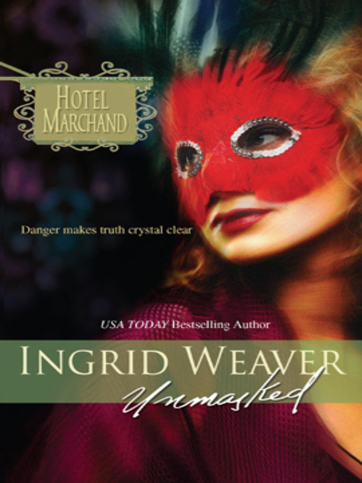 Title details for Unmasked by Ingrid Weaver - Available